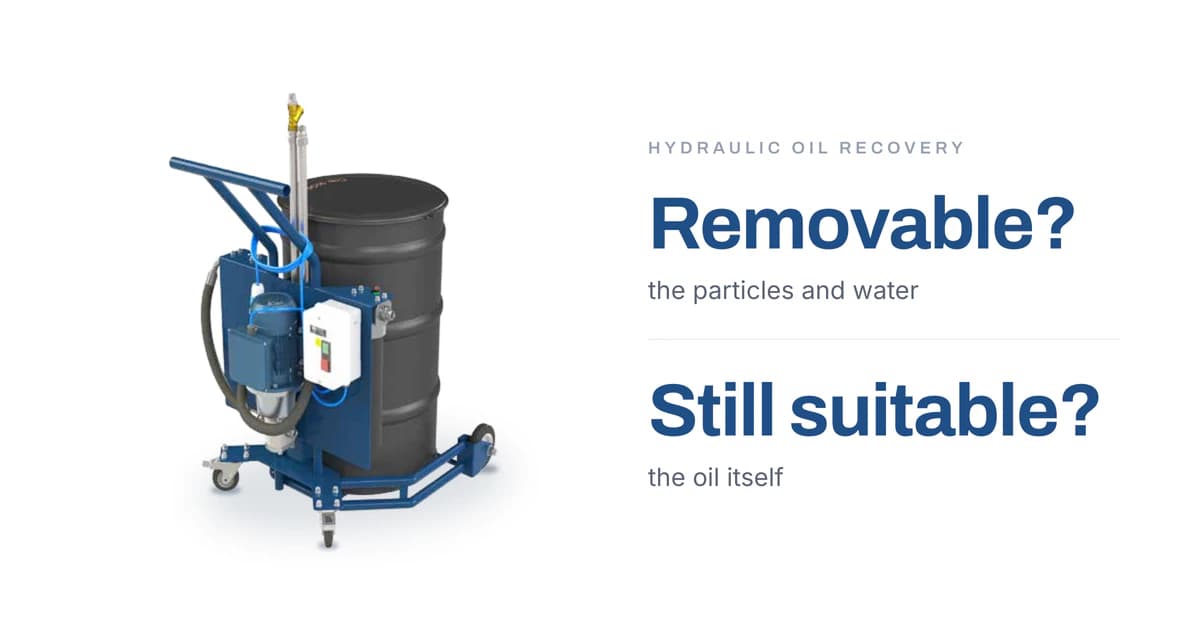 Filtertechnik DFC-3000 drum oil dispenser and filter trolley beside two questions for hydraulic oil recovery. Are the particles and water removable, and is the oil itself still suitable?
